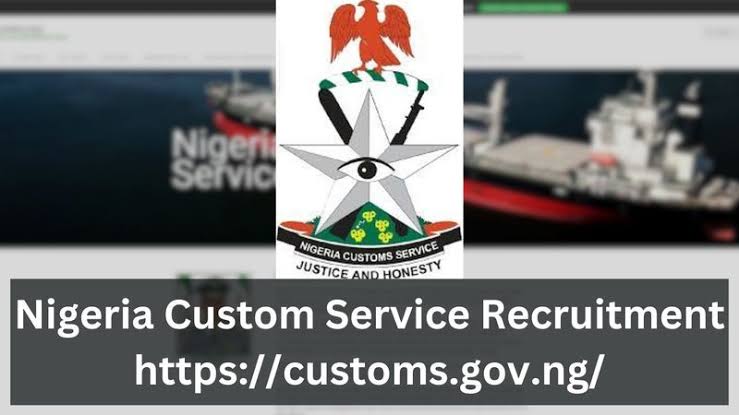 Nigeria Customs Recruitment 2024/2025 Application Form Registration Portal